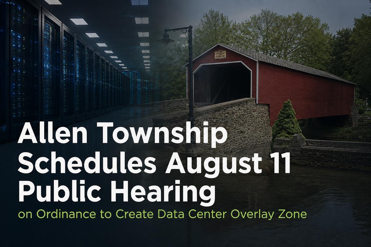 Allen Township Schedules August 11 Public Hearing on Ordinance to Create Data Center Overlay Zone