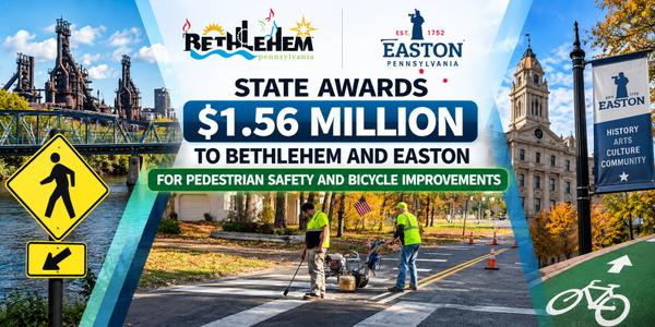 State Awards $1.56 Million to Bethlehem and Easton for Pedestrian Safety and Bicycle Improvements