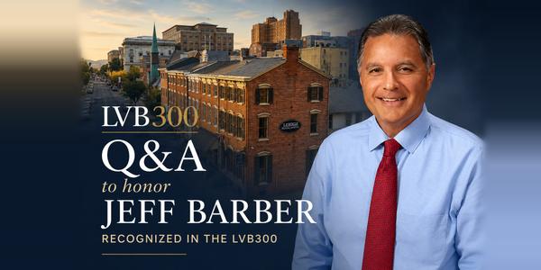 27 Years fueling Small Business: A Q&A With Jeff Barber of Lehigh Financial Group