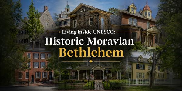 Living Inside UNESCO: Historic Moravian Bethlehem