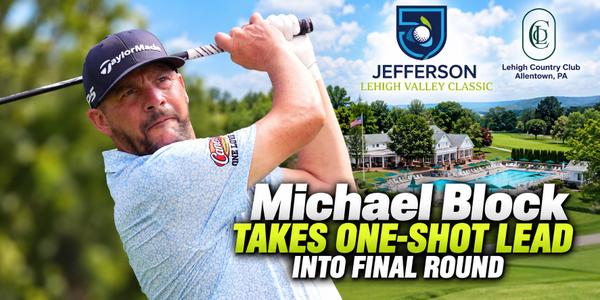 Michael Block Takes One-Shot Lead Into Final Round of Inaugural Jefferson Lehigh Valley Classic