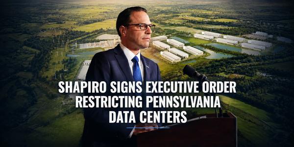 Shapiro Signs Executive Order Restricting Pennsylvania Data Centers: What It Means for the Lehigh Valley