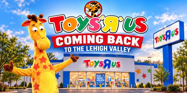 Toys “R” Us Returns to Lehigh Valley Mall Thursday, Across the Lot From the Store the Valley Lost